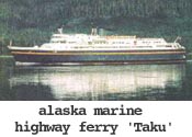 the AK Marine Hwy Ferry ships are quite
large