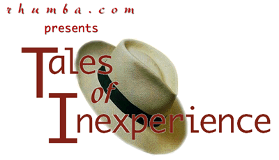 Tales of Inexperience